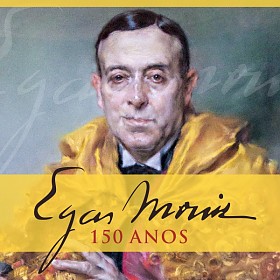 150 Anos do Nascimento de Egas Moniz